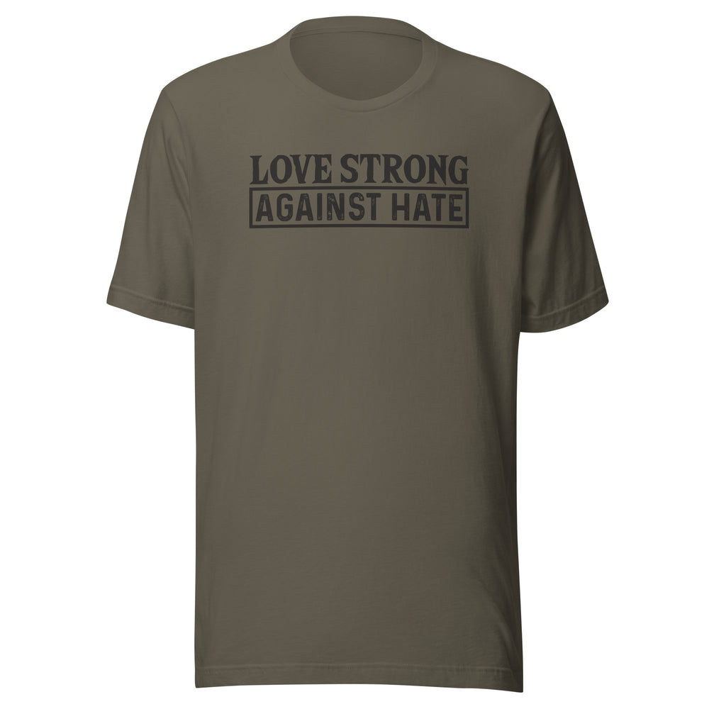 WLR LOVE STRONG AGAINST HATE ATHLETIC FIT EXTRA-SOFT T-SHIRT